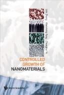Controlled growth of nanomaterials