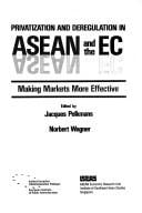 Privatization and deregulation in ASEAN and the EC