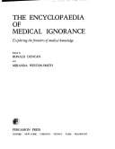 The Encyclopædia of Medical Ignorance: Exploring the Frontiers of Medical Knowledge