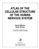 Atlas of the cellularstructure of the human nervous system