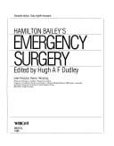 Hamilton Bailey's emergency surgery./ ed. by Hugh A.F. Dudley