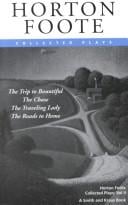 Collected Plays, Vol. II (The Chase / The Roads to Home / The Traveling Lady / The Trip to Bountiful)