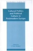 Cultural politics and political culture in postmodern Europe