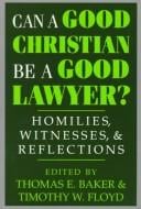 Can a good Christian be a good lawyer?