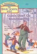 Giants Don't Go Snowboarding