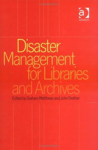 Disaster management for libraries and archives