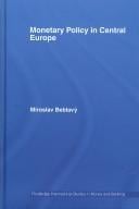 MONETARY POLICY IN CENTRAL EUROPE