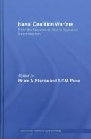 NAVAL COALITION WARFARE: FROM THE NAPOLEONIC WAR TO OPERATION IRAQI FREEDOM; ED. BY BRUCE A. ELLEMAN