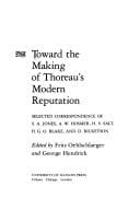 Toward the making of Thoreau's modern reputation