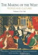 The Making of the West Concise  V1 & Sources of The Making of the West 2e V1
