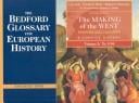 Making of West Concise 2e V1 & Bedford Glossary of European History