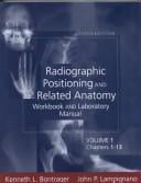 Workbook and Laboratory Manual to accompany Radiographic Positioning and Related Anatomy