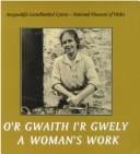 A Woman's Work/O'r Gwaith I'r Gwely