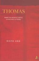 THOMAS: SEEKING THE HISTORICAL CONTEXT OF THE GOSPEL OF THOMAS