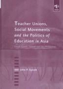 Teacher unions, social movements, and the politics of education in Asia