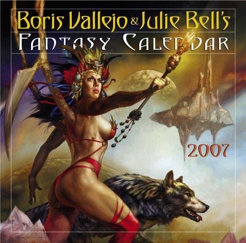 Boris Vallejo & Julie Bell's Fantasy Calendar 2007 (Wall Calendar)