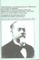 Criminal Anthropological Writings of Cesare Lombroso Published in the English Language Periodical Literature During the Late 19th and Early 20th Centuries