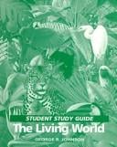 Student study guide to accompany The living world, [by] George B. Johnson