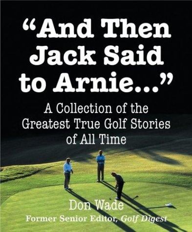 And Then Jack Said to Arnie
