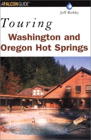 Touring Washington and Oregon hot springs
