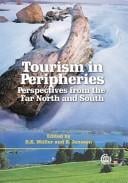 TOURISM IN PERIPHERIES: PERSPECTIVES FROM THE FAR NORTH AND SOUTH; ED. BY DIETER K. MULLER