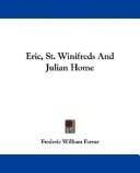 Eric, St. Winifreds And Julian Home