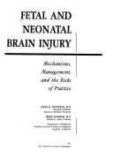 Fetal and neonatal brain injury