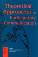 Theoretical approaches to participatory communication
