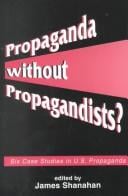 Propaganda Without Propagandists?