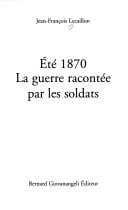 Eté 1870, la guerre racontée par les soldats