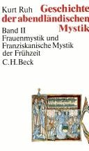 Geschichte der abendländischen Mystik, 4 Bde., Bd.2, Frauenmystik und Franziskanische Mystik der Frühzeit