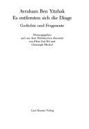 Es entfernten sich die Dinge. Gedichte und Fragmente. Gedichte in Deutsch und Hebräisch