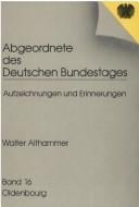 Abgeordnete des Deutschen Bundestages 16. Walter Althammer. Aufzeichnungen und Erinnerungen