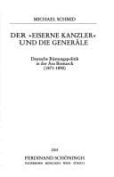Der eiserne Kanzler und die Gener ale: deutsche R ustungspolitik in der  Ara Bismarck (1871 - 1890)
