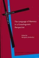 The Language of Memory in a Crosslinguistic Perspective (Human Cognitive Processing)