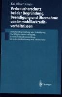 Verbraucherschutz bei der Begründung, Beendigung und Übernahme von Immobiliarkreditverhältnissen