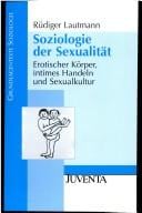 Soziologie der Sexualität. Erotischer Körper, intimes Handeln und Sexualkultur