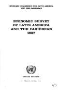 Economic Survey of Latin America and the Caribbean, 1987. Sales No E.88.Ii.G.14 (Economic Survey of Latin America and the Caribbean)