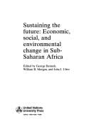 Sustaining the future [electronic resource] : economic, social and environmental change in Sub-Saharan Africa