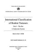 International Classification of Rodent Tumours: Part 1: The Rat Fascicle No. 6