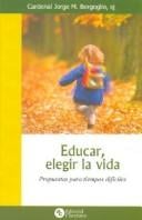 Educar, Elegir La Vida