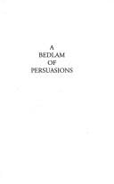 A Bedlam of Persuasions