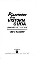 Pinceladas de La Historia [De] Cuba