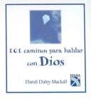 101 Caminos Para Hablar Con Dios