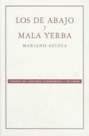 Los de abajo y mala yerba/The Underdogs & Ill Weed (Obras Fundamentales De Marx Y Engels)