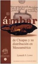 El Ambar De Chiapas Y Su Distribucion En Mesoamerica