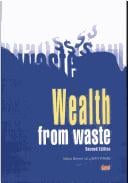 Wealth from Waste ; Trends and Technologies