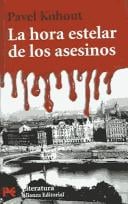La hora estelar de los asesinos/ The Stellar hour of the assassins