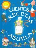 Cuentos Y Recetas De La Abuela/Tales and Recipes from Grandmother