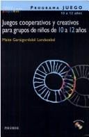 Programa Juego, Juegos Cooperativos Y Creativos Para Grupos De Ninos De 10 a 12 Anos (Ojos Solares)